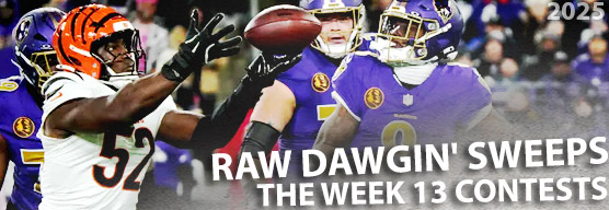 Raw Dawgin' sweeps week 13